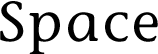 Space
